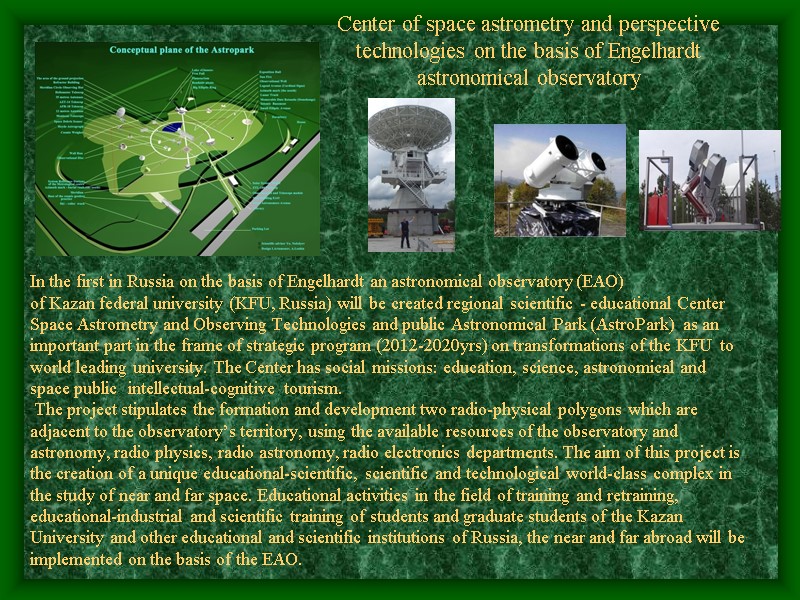 Center of space astrometry and perspective technologies on the basis of Engelhardt astronomical observatory